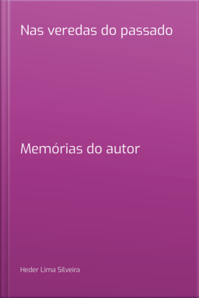 Nas Veredas Do Passado