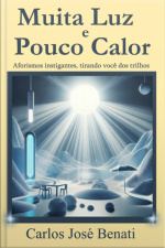 Muita Luz E Pouco Calor
