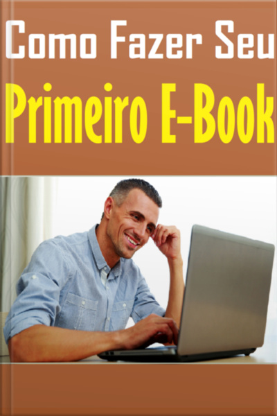 Como Fazer Seu Primeiro Ebook