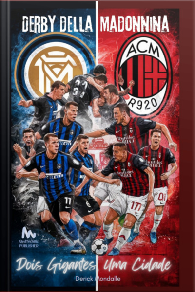 Derby Della Madonnina: Dois Gigante, Uma Cidade.