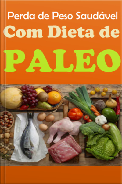 Perda De Peso Saudavel Com Dieta De Paleo