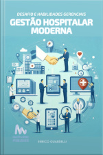 Gestão Hospitalar Moderna Desafios E Habilidades Gerenciais
