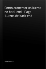 Como Aumentar Os Lucros No Back-end - Page 1lucros De Back-end