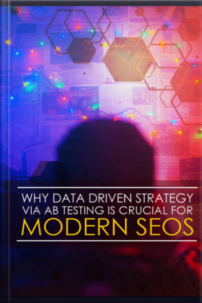 Por Que A Estratégia Orientada A Dados Através Do Teste Da Ab É Certa