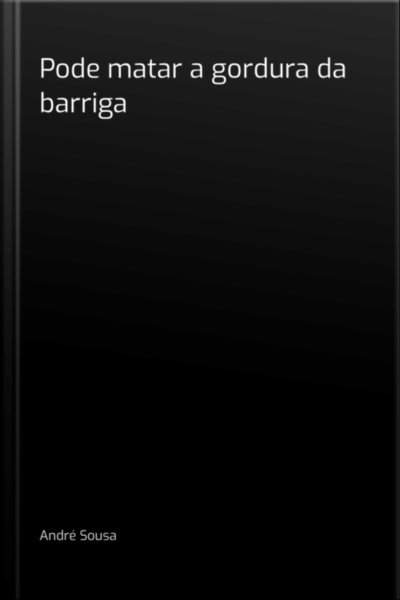 Pode Matar A Gordura Da Barriga