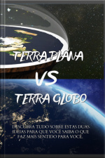 Terra Plana Vs Terra Globo