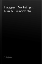 Instagram Marketing - Guia De Treinamento