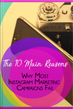 As 10 Principais Razões Pelas Quais A Maioria Das Campanhas De Marketing Do Instagram Falha
