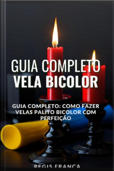 Guia Completo: Como Fazer Velas Palito Bicolor Com Perfeição