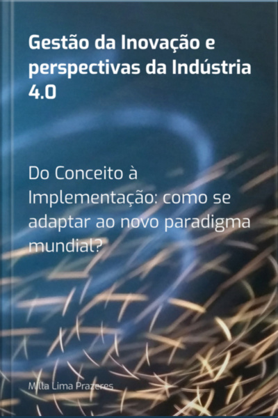 Gestão Da Inovação E Perspectivas Da Indústria 4.0