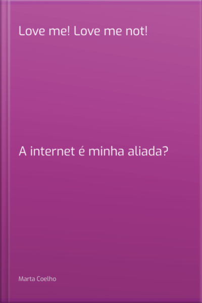 Love Me! Love Me Not!