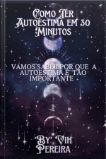 Como Ter Autoestima Em 30 Minutos