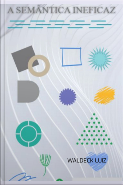 A Semântica Ineficaz