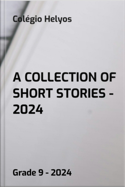 A Collection Of Short Stories - 2024