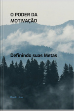 O Poder Da Motivação