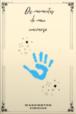 Os Momentos Do Meu Universo