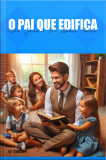 O Pai Que Edifica.