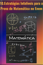 10 Estratégias Infalíveis Para A Prova De Matemática Do Enem