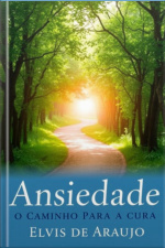 Ansiedade O Caminho Para A Cura