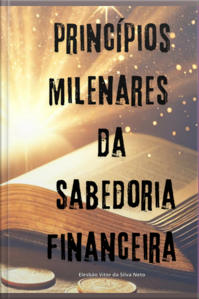 Princípios Milenares Da Sabedoria Financeira