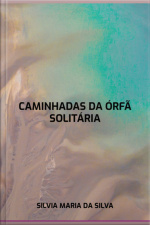 Caminhadas Da Órfã Solitária