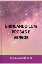 Brincando Com Prosas E Versos