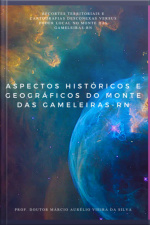 Aspectos Históricos E Geográficos Do Monte Das Gameleiras-rn