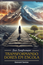 Transformando Dores Em Escola