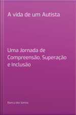 A Vida De Um Autista