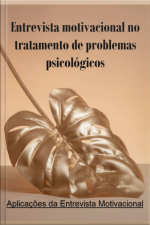 Entrevista Motivacional No Tratamento De Problemas Psicológicos