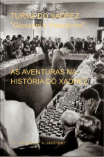 Turma Do Xadrez giovanni E Peixotinho, As Aventuras Na História Do Xadrez