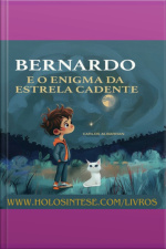 Bernardo E O Enigma Da Estrela Cadente