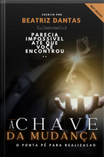 A Chave Da Mudança
