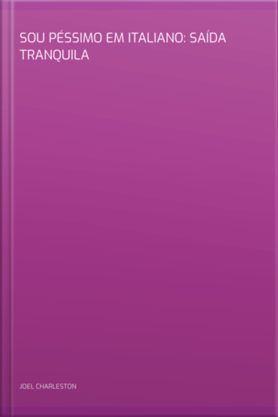 Sou Péssimo Em Italiano: Saída Tranquila