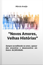 Novos Amores. Velhas Histórias.