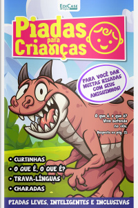 Piadas para Crianças Ed. 168 - Curtinhas, O que é, o que é? E Charadas