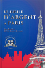 LE JUBILÉ D’ARGENT À PARIS