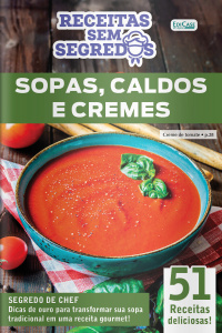 Receitas Sem Segredos Ed. 93 - Sopas Caldos e cremes