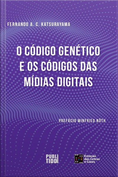 O código genético e os códigos das mídias digitais