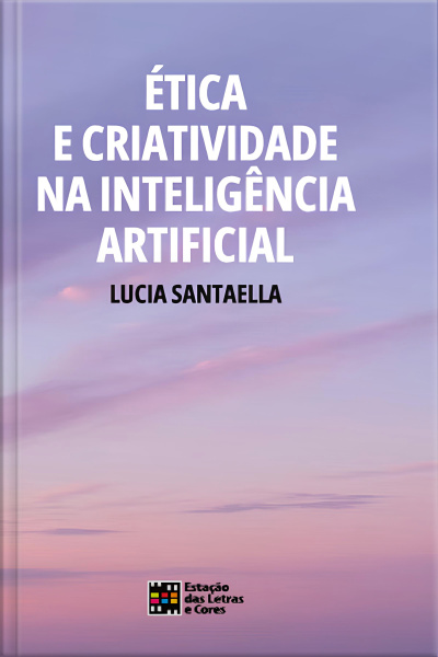 ÉTICA E CRIATIVIDADE NA INTELIGÊNCIA ARTIFICIAL