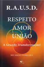 R.A.U.5.D - RESPEITO - AMOR - UNIÃO