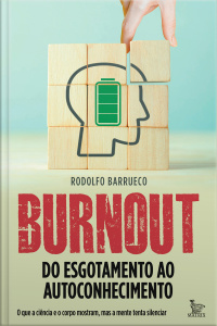 Burnout: do esgotamento ao autoconhecimento