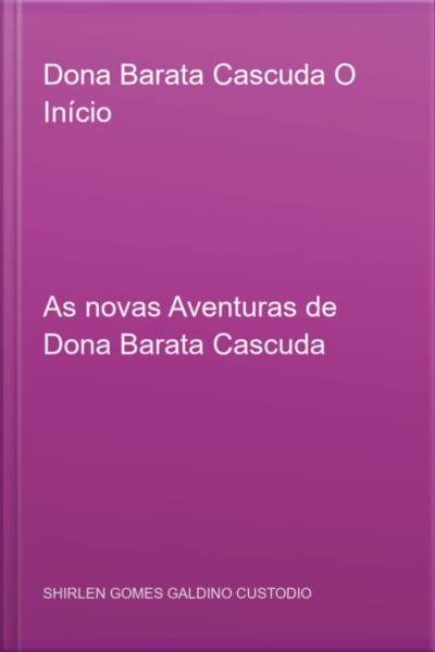 Dona Barata Cascuda O Início