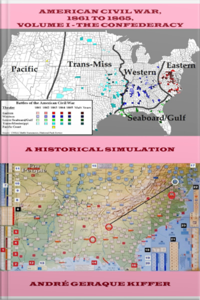 American Civil War, 1861 To 1865, Volume I – The Confederacy