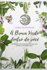 Como Despertar A Bruxa Verde Dentro De Você