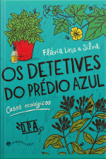 Os Detetives Do Prédio Azul: Casos Ecológicos