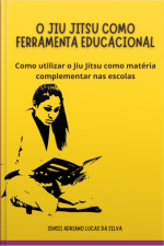 O Jiu Jitsu Como Ferramenta Educacional