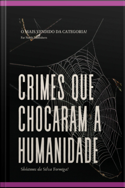 Os Crimes Que Chocaram A Humanidade