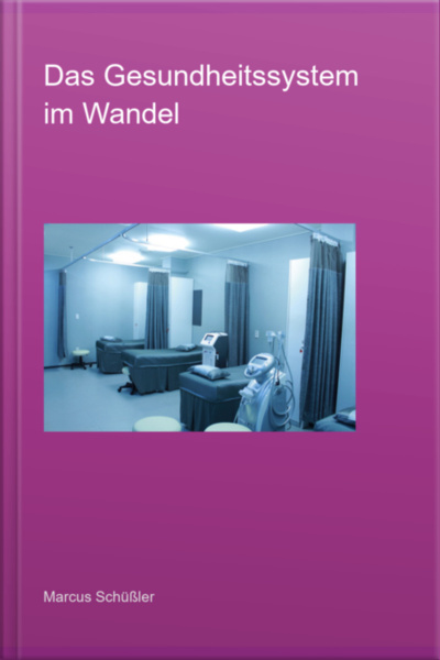 Das Gesundheitssystem Im Wandel