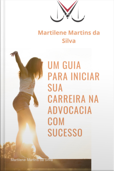 Um Guia Para Iniciar Sua Carreira Na Advocacia Com Sucesso